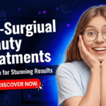 Non-Surgical Beauty Treatments Near Me for Stunning Results