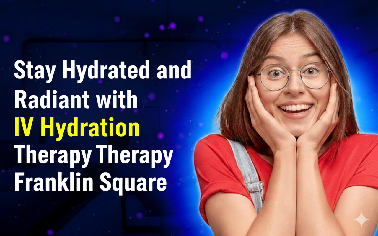 Stay Hydrated and Radiant with IV Hydration Therapy Franklin Square